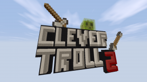 Herunterladen CleverTroll 2 zum Minecraft 1.12.2